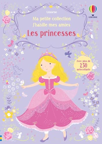 J'habille mes amies - Ma petite collection - Les princesses von Usborne