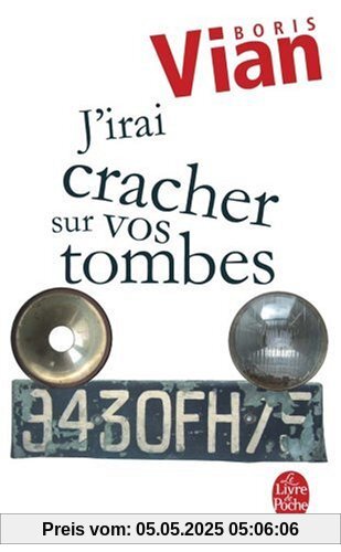 J'irai cracher sur vos tombes (Le Livre de Poche)