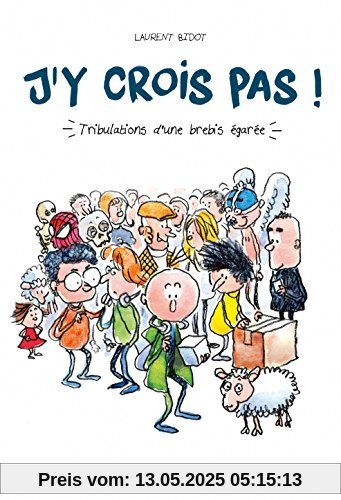 J'y crois pas, tribulation d'une brebis égarée