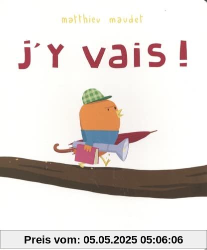 J'y vais !