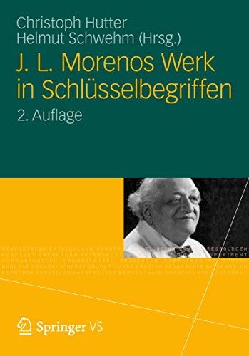 J. L. Morenos Werk in Schlüsselbegriffen von VS Verlag für Sozialwissenschaften