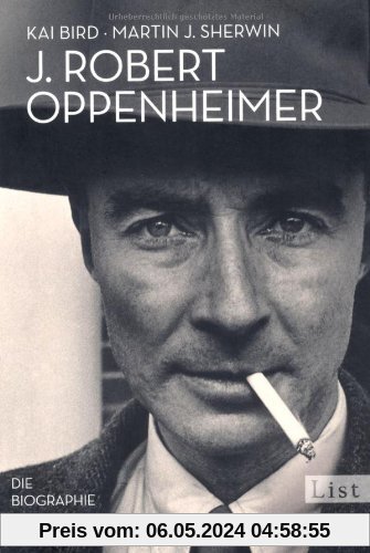J. Robert Oppenheimer: Die Biographie
