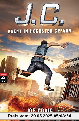 J.C. - Agent in höchster Gefahr (Die Agent J.C.-Reihe, Band 3)