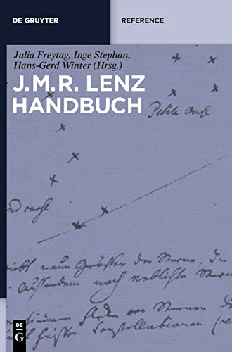 J.M.R.-Lenz-Handbuch: Leben, Werk,Wirkung (De Gruyter Reference)