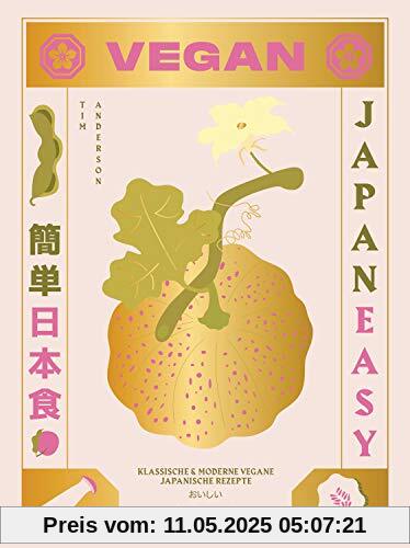 JAPAN EASY VEGAN: Klassische & moderne vegane japanische Rezepte