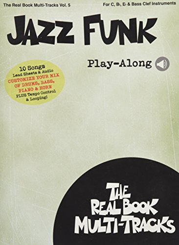 Real Book Multi-Tracks Volume 5: Jazz Funk Play-Along (The Real Book Multi-Tracks, Band 5): For C, B-flat, E-flat & Bass Clef Instruments (The Real Book Multi-Tracks, 5, Band 5) von Hal Leonard