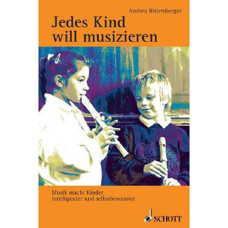 Jedes Kind will musizieren