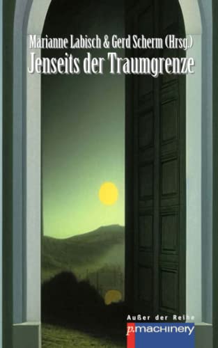 JENSEITS DER TRAUMGRENZE: Anthologie (AdR - Außer der Reihe)