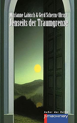 JENSEITS DER TRAUMGRENZE: Anthologie (AdR - Außer der Reihe)