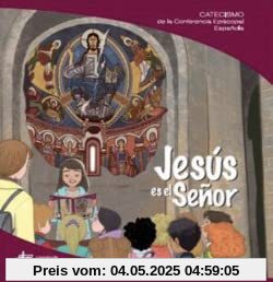JESUS ES EL SEÑOR N/E CATECISMO CONFERENCIA EPISCOPAL ESPA.