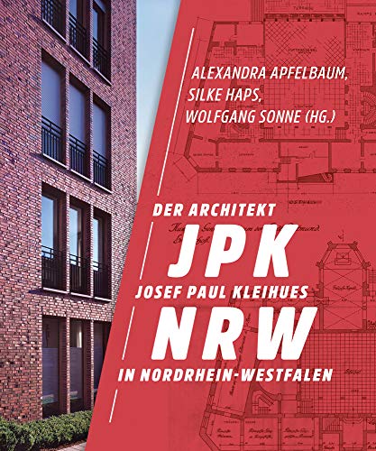 JPK NRW: Der Architekt Josef Paul Kleihues in Nordrhein-Westfalen von Verlag Kettler
