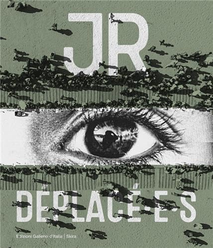 JR: Déplacé·e·s von Skira