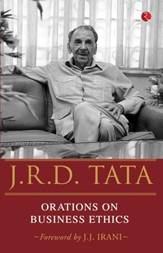 JRD Tata: Orations On Business Ethics JRD Tata: Orations On Business Ethics von Rupa Publications