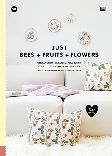 JUST BEES + FRUITS + FLOWERS: Stickbuch für gezählten Kreuzstich- We care about stitching von Rico Design GmbH & Co.KG
