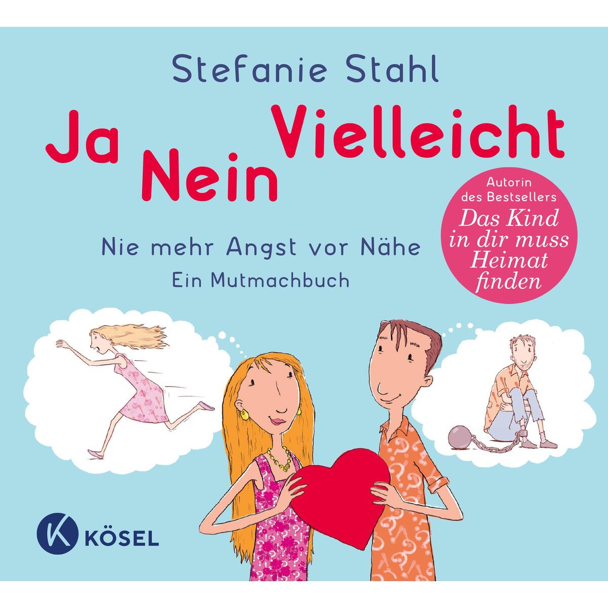 Ja, nein, vielleicht! von Kösel-Verlag