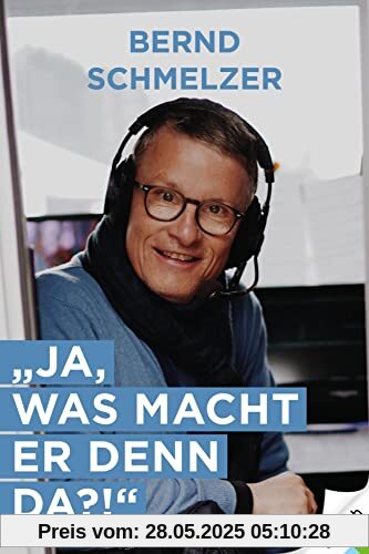 Ja, was macht er denn da?