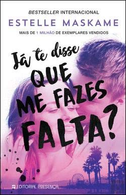 Já te Disse que Me Fazes Falta? Trilogia Dimily - Livro 3 (Portuguese Edition) [Paperback] Estelle Maskame