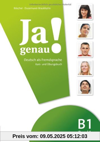 Ja genau!: B1: Band 1 - Kurs- und Übungsbuch mit Lösungen und Audio-CD: Europäischer Referenzrahmen: B1 Ja genau!: B1: Band 1 - Kurs- und Übungsbuch mit Lösungen und Audio-CD: Europäischer Referenzrahmen: B1