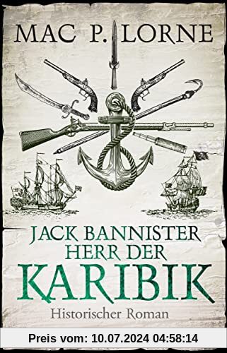 Jack Bannister - Herr der Karibik: Historischer Roman