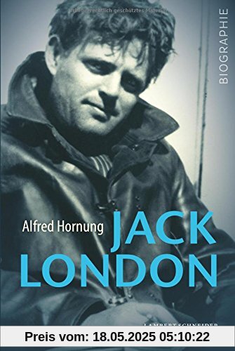 Jack London: Abenteuer des Lebens