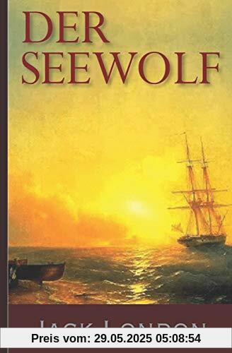 Jack London: Der Seewolf Jack London: Der Seewolf