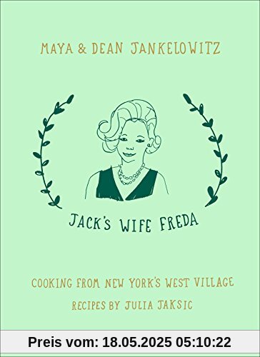 Jack's Wife Freda: Cooking From New York's West Village