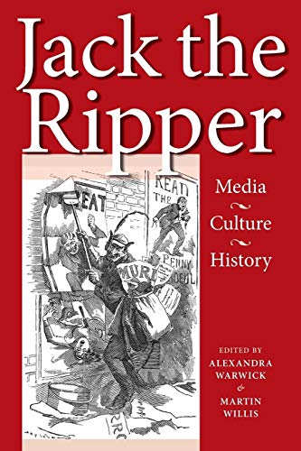 Jack the Ripper: Media, culture, history