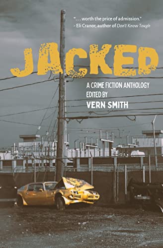 Jacked: An Anthology of Crime Fiction