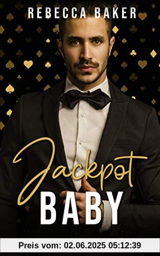 Jackpot, Baby! Hauptgewinn mit Folgen: Liebesroman Jackpot, Baby! Hauptgewinn mit Folgen: Liebesroman