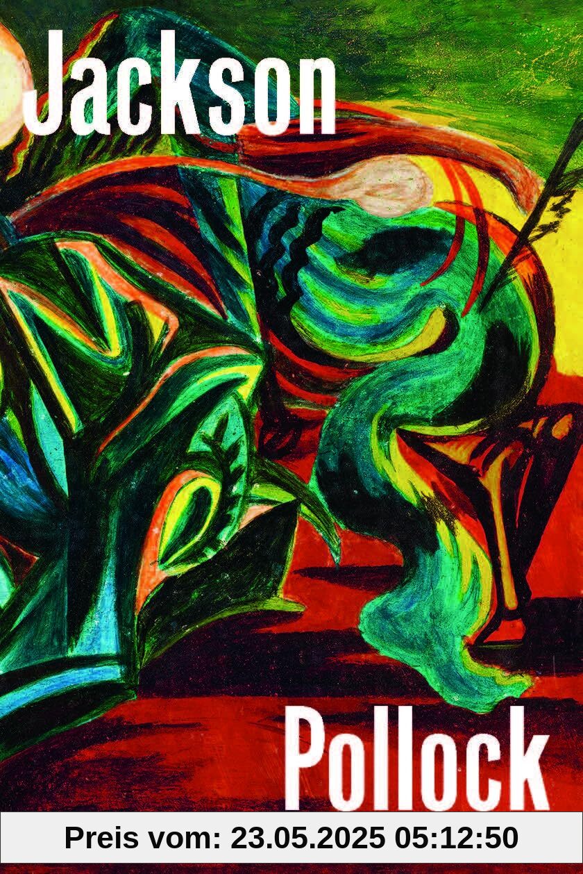 Jackson Pollock: The Early Years: 1934-1947