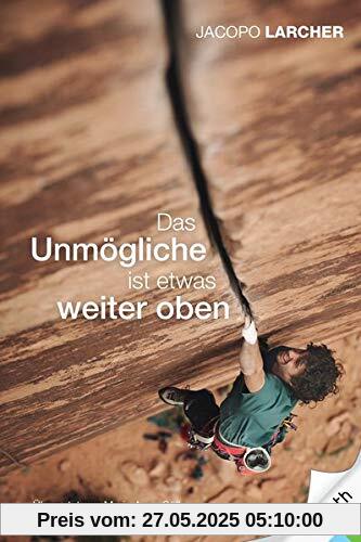 Jacopo Larcher: Das Unmögliche ist etwas weiter oben