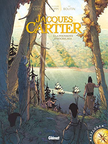 Jacques Cartier: A la poursuite d'Hochelaga