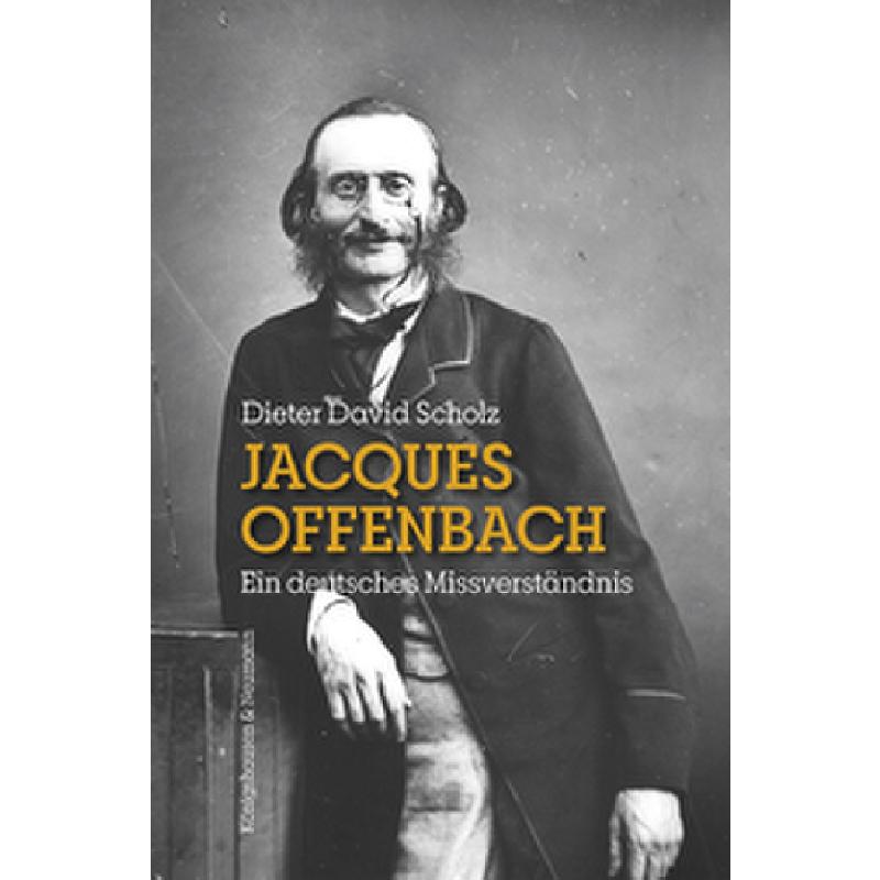 Jacques Offenbach - Ein deutsches Missverständnis