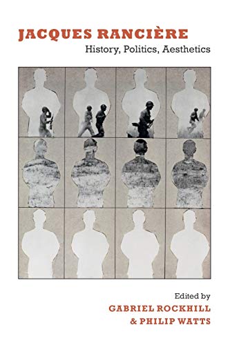 Jacques Rancière: History, Politics, Aesthetics von Duke University Press