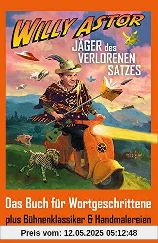 Jäger des verlorenen Satzes: Das Buch für Wortgeschrittene