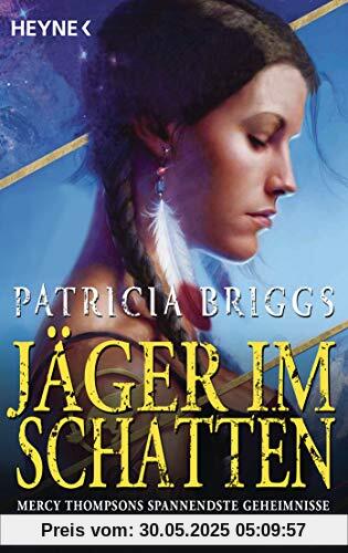 Jäger im Schatten: Mercy Thompsons spannendste Geheimnisse Jäger im Schatten: Mercy Thompsons spannendste Geheimnisse
