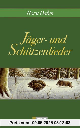 Jäger- und Schützenlieder Jäger- und Schützenlieder