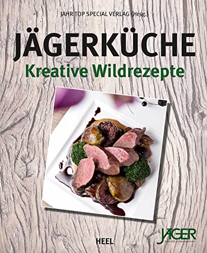 Jägerküche: Kreative Wildrezepte