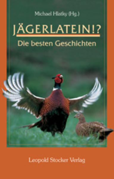 Jägerlatein!? von Stocker Leopold Verlag