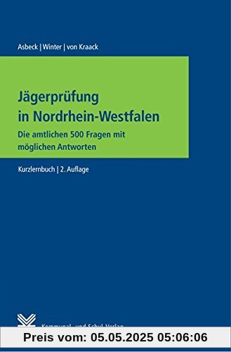 Jägerprüfung in Nordrhein-Westfalen: Die amtlichen 500 Fragen mit möglichen Antworten
