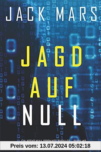 Jagd Auf Null (Ein Agent Null Spionage-Thriller – Buch #3)