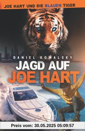 Jagd auf Joe Hart (Joe Hart und die Blauen Tiger, Band 1)