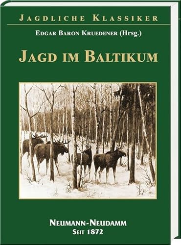 Jagd im Baltikum von Neumann-Neudamm GmbH