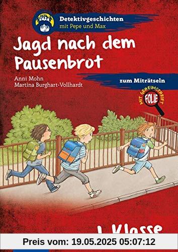 Jagd nach dem Pausenbrot: 1. Klasse (Detektivgeschichten mit Pepe und Max)