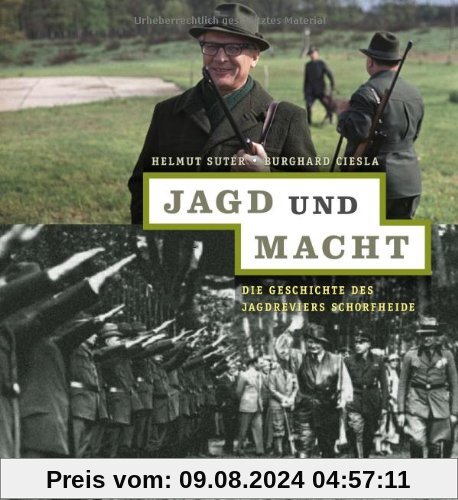 Jagd und Macht: Die Geschichte des Jagdreviers Schorfheide