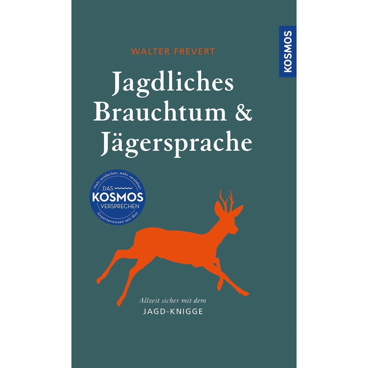 Jagdliches Brauchtum und Jägersprache von Franckh-Kosmos