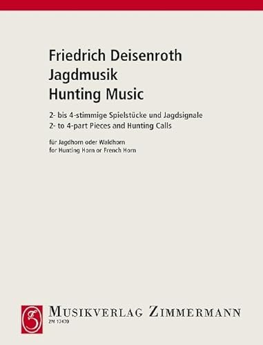 Jagdmusik: großes (Parforce-) Jagdhorn oder Waldhorn. von Zimmermann Musikverlag KG