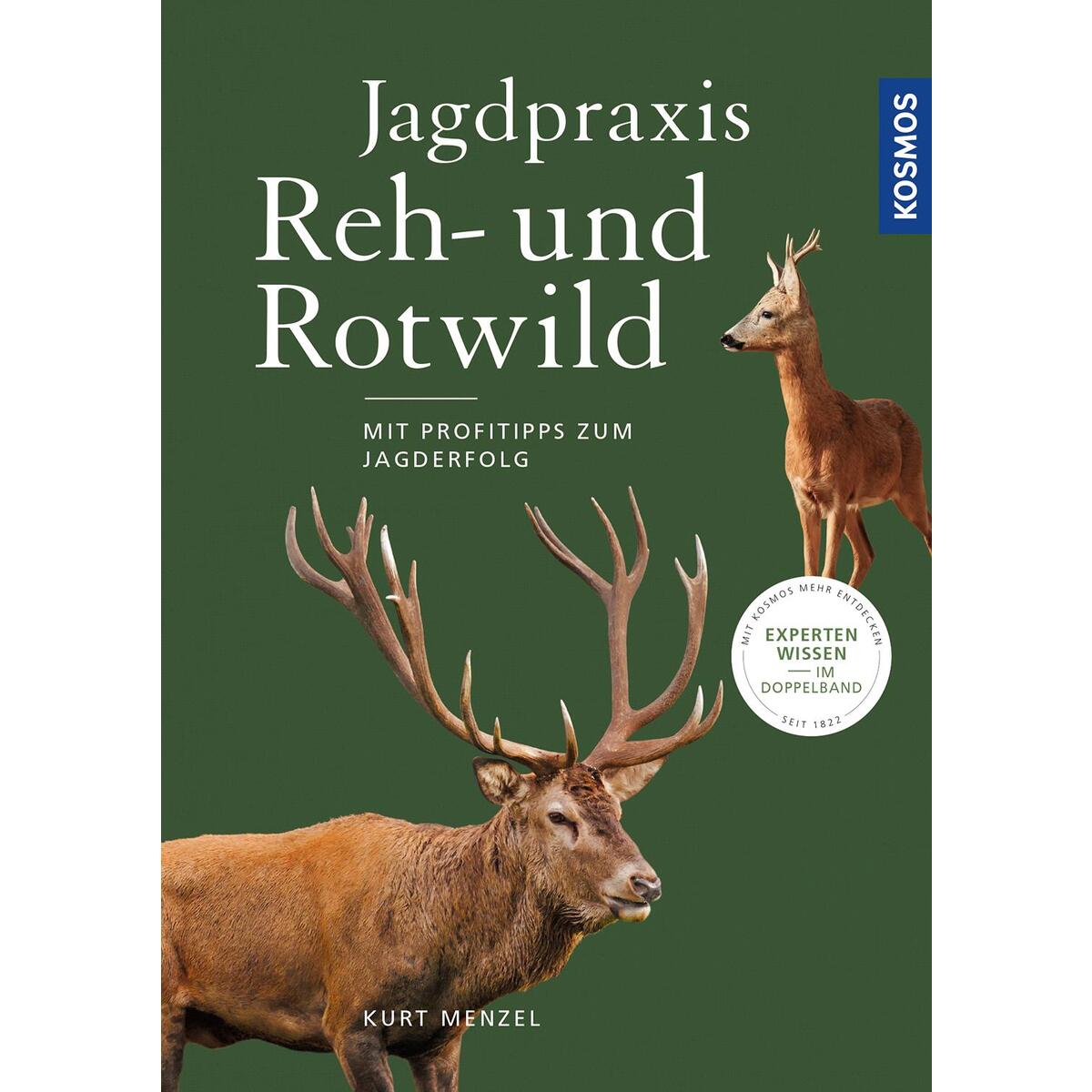 Jagdpraxis Reh- und Rotwild von Franckh-Kosmos