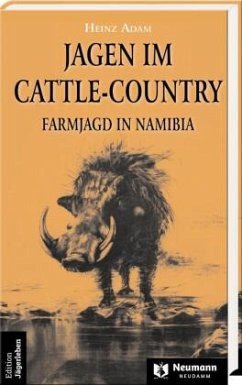 Jagen im Cattle-Country von Neumann-Neudamm
