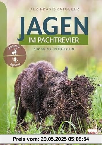 Jagen im Pachtrevier: Der Praxisratgeber